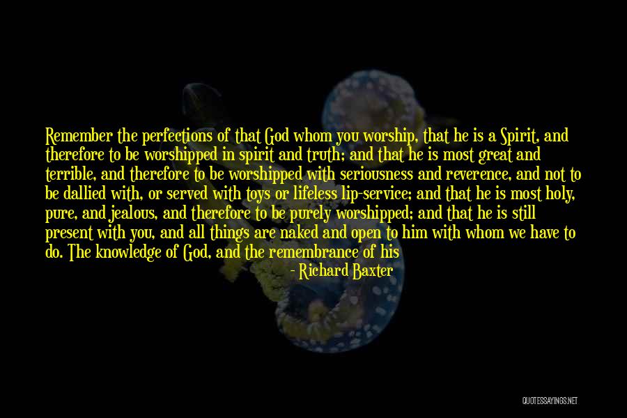 Remembrance Of Things Quotes By Richard Baxter Remembrance Of Things Quotes By Richard Baxter