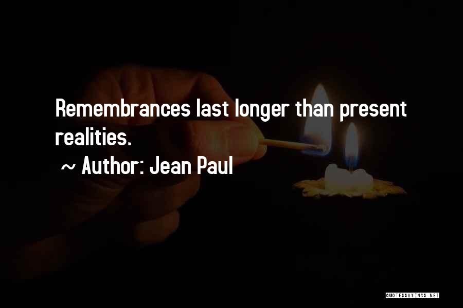 Remembrances Quotes By Jean Paul