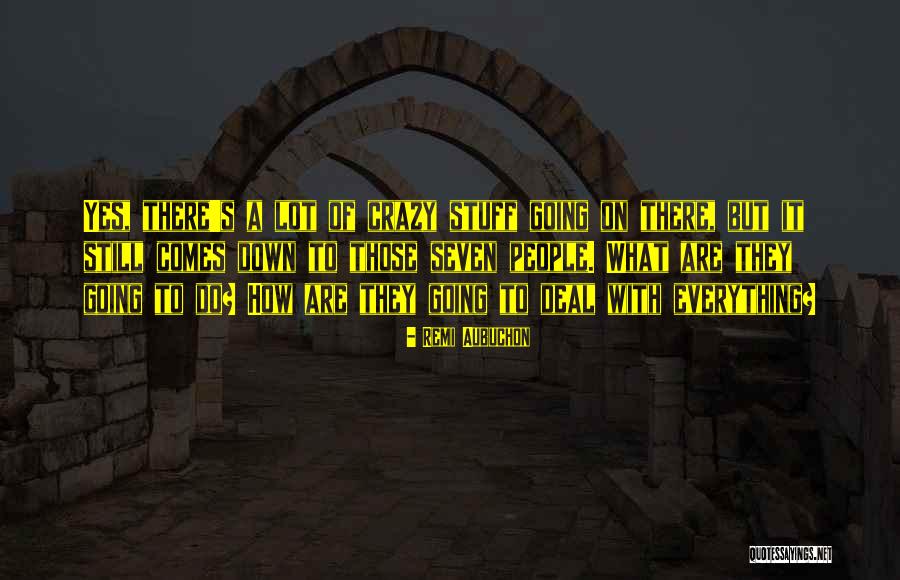 Remi Aubuchon Quotes 1339585 Remi Aubuchon Quotes 1339585