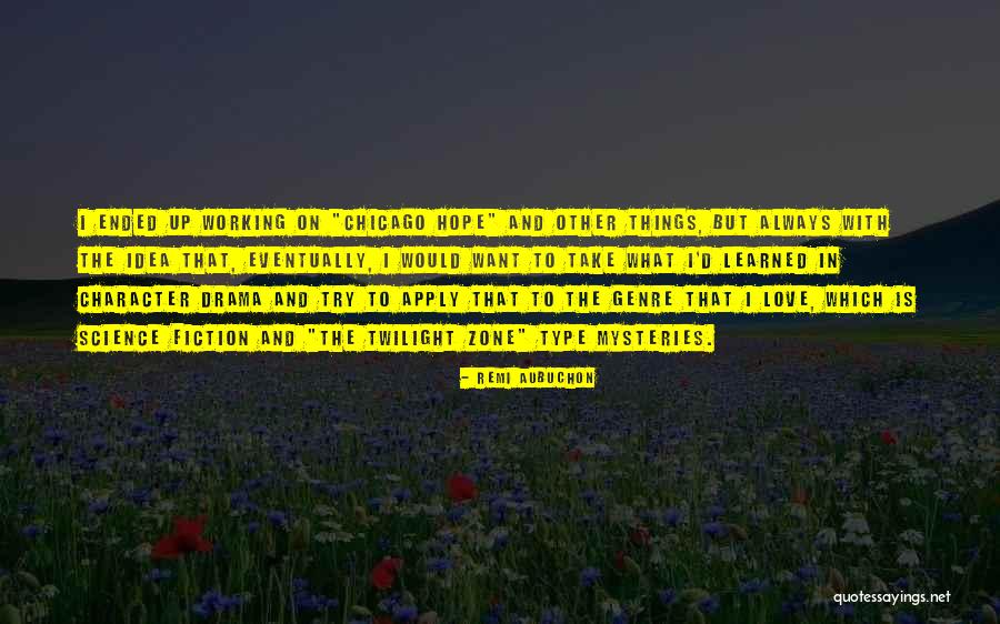 Remi Aubuchon Quotes 223667 Remi Aubuchon Quotes 223667