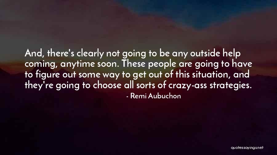 Remi Aubuchon Quotes 338864 Remi Aubuchon Quotes 338864
