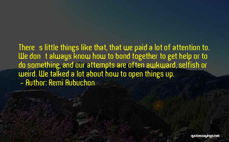 Remi Aubuchon Quotes 398299
