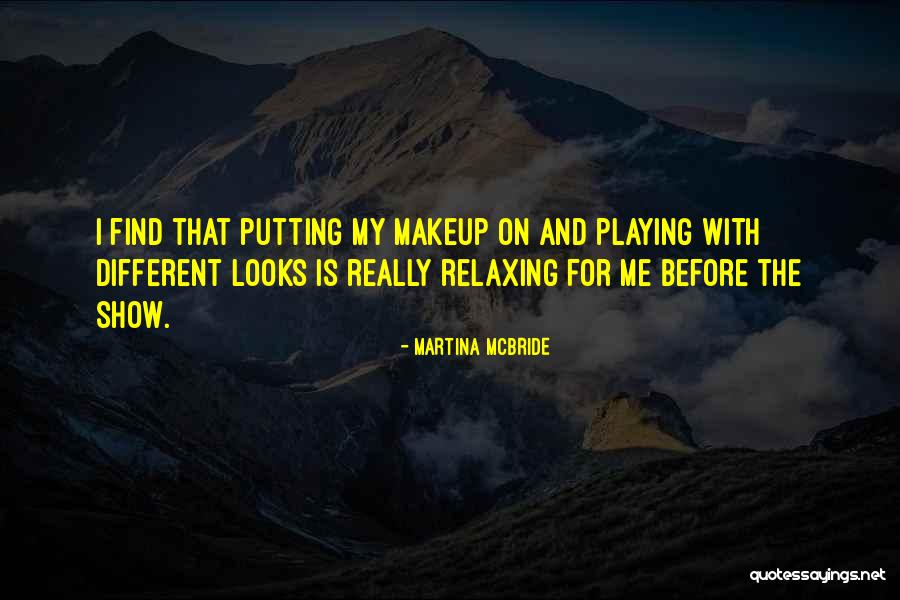 Remigijus Lapinskas Quotes By Martina Mcbride Remigijus Lapinskas Quotes By Martina Mcbride
