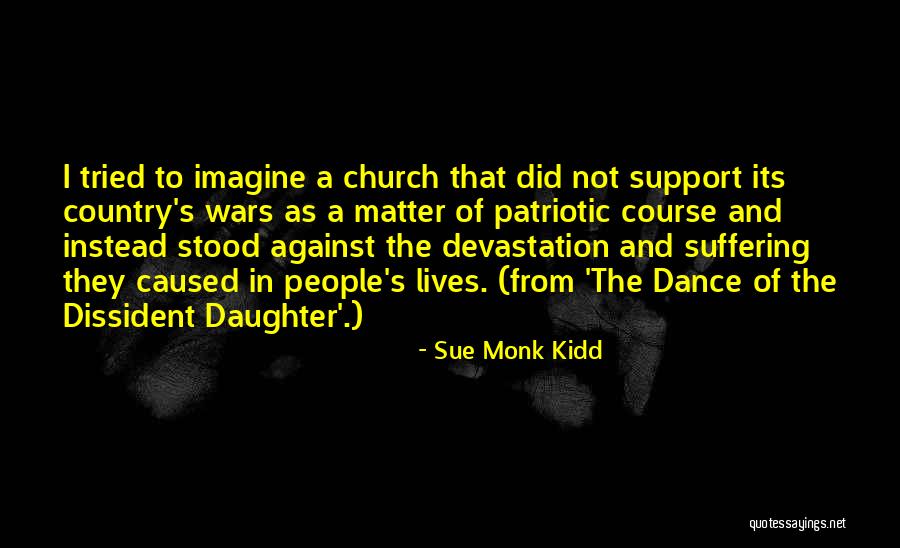 Remigijus Lapinskas Quotes By Sue Monk Kidd Remigijus Lapinskas Quotes By Sue Monk Kidd