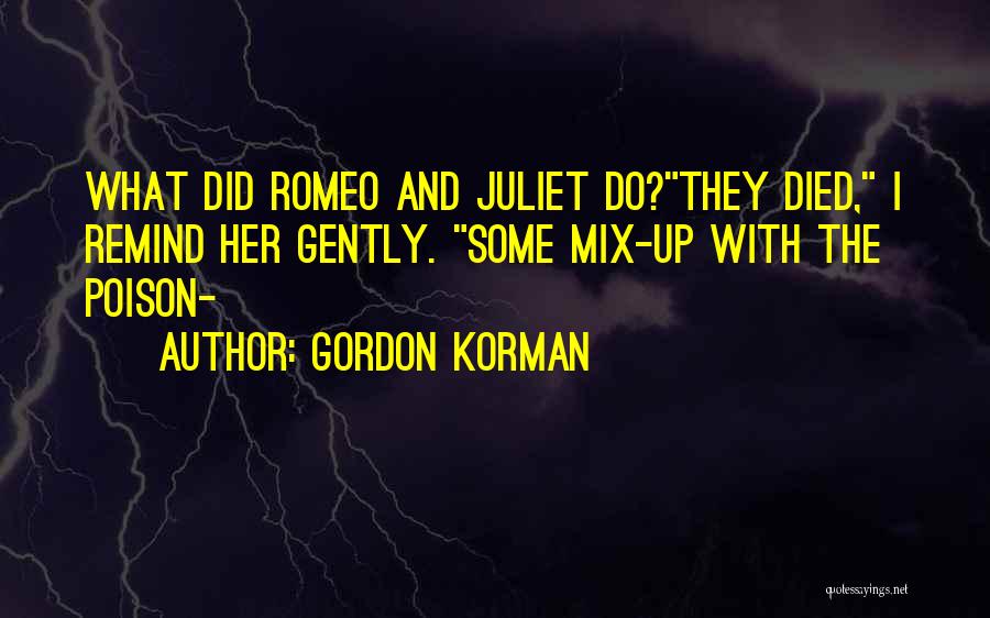 Remind Her Quotes By Gordon Korman