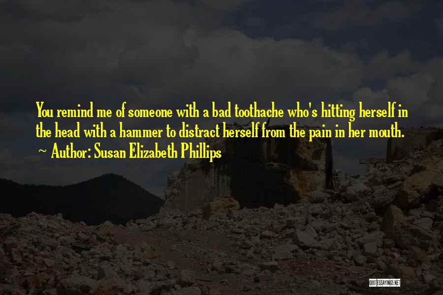 Remind Her Quotes By Susan Elizabeth Phillips