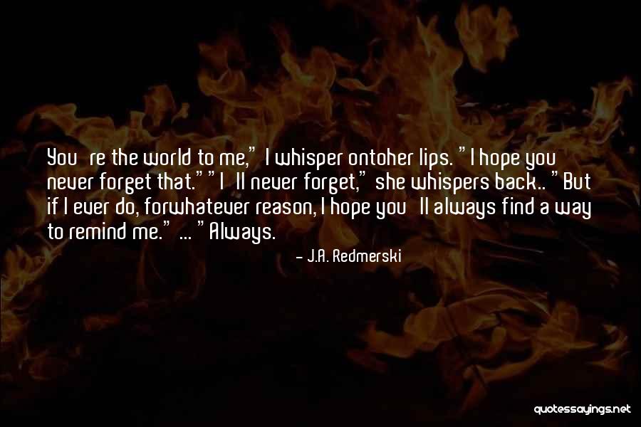 Remind Love Quotes By J.A. Redmerski