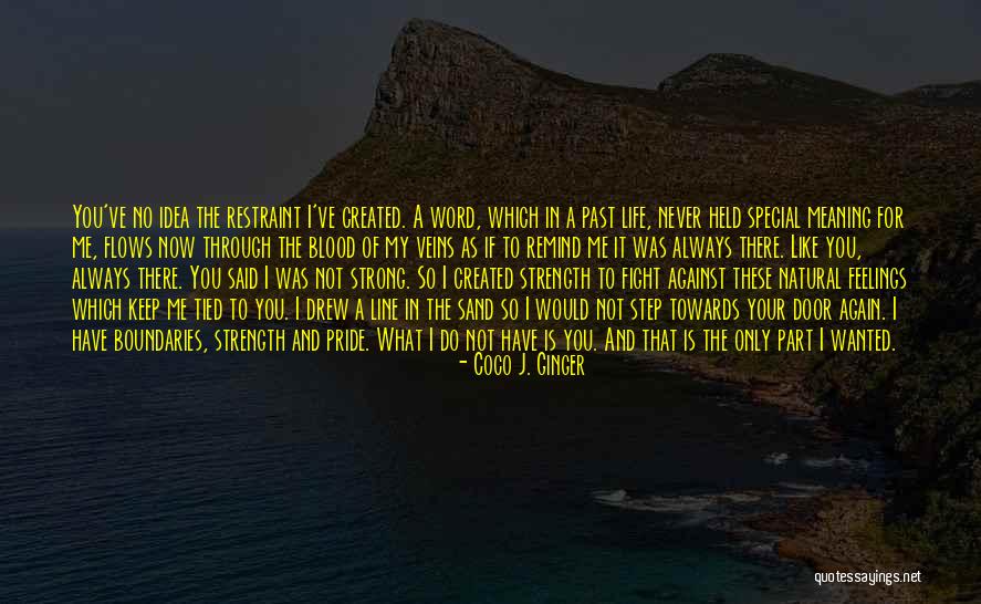 Remind Me Of The Past Quotes By Coco J. Ginger Remind Me Of The Past Quotes By Coco J. Ginger