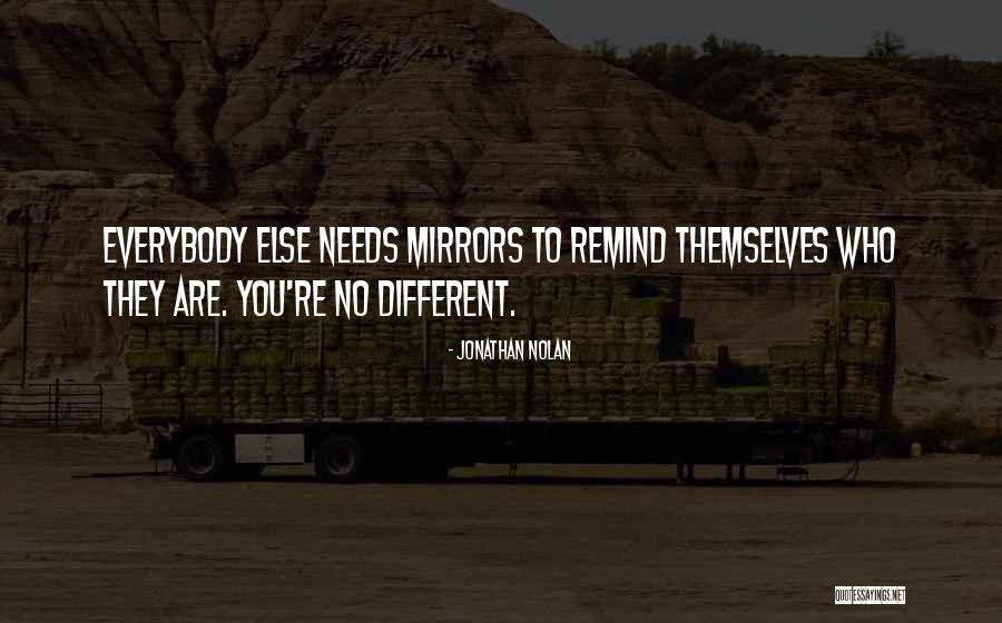 Remind Me Of The Past Quotes By Jonathan Nolan Remind Me Of The Past Quotes By Jonathan Nolan