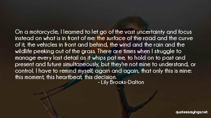 Remind Me Of The Past Quotes By Lily Brooks-Dalton Remind Me Of The Past Quotes By Lily Brooks-Dalton