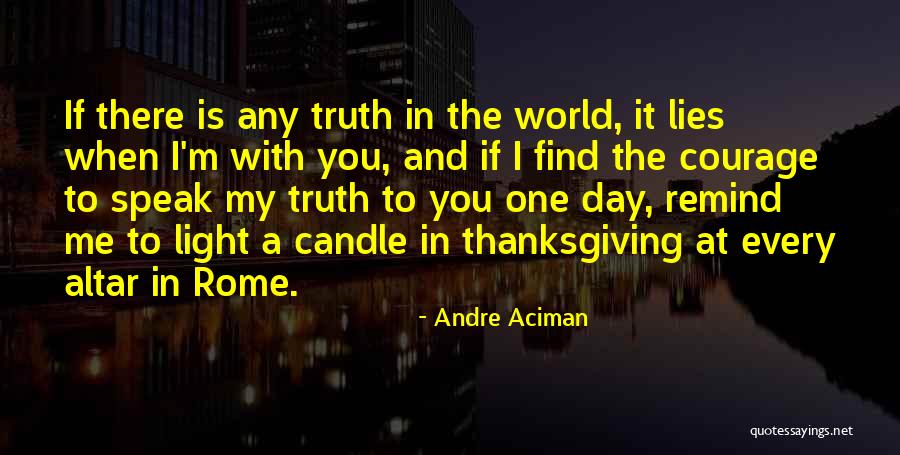 Remind Me To You Quotes By Andre Aciman