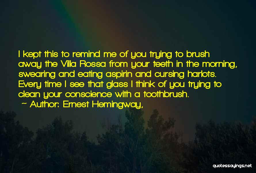 Remind Me To You Quotes By Ernest Hemingway,