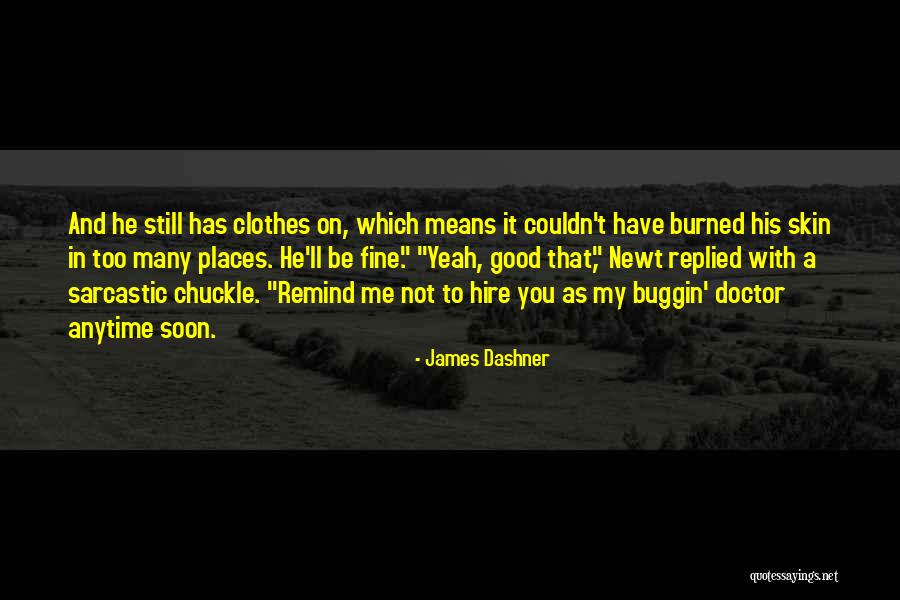 Remind Me To You Quotes By James Dashner