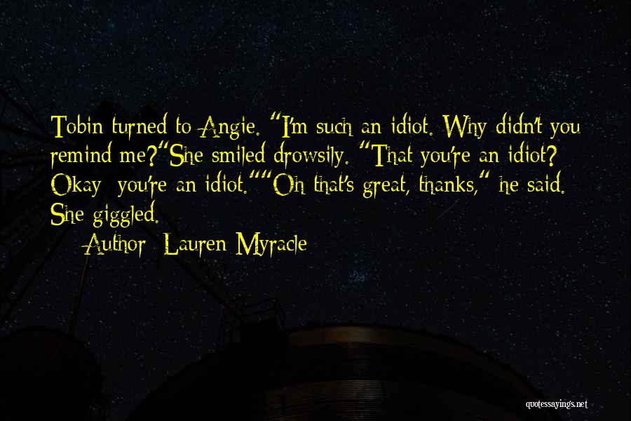 Remind Me To You Quotes By Lauren Myracle