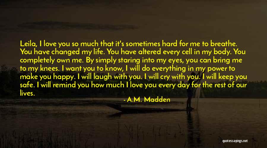 Remind Me You Love Me Quotes By A.M. Madden Remind Me You Love Me Quotes By A.M. Madden