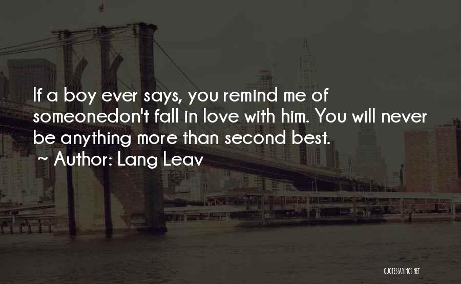 Remind Me You Love Me Quotes By Lang Leav