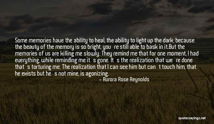 Remind Memories Quotes By Aurora Rose Reynolds Remind Memories Quotes By Aurora Rose Reynolds