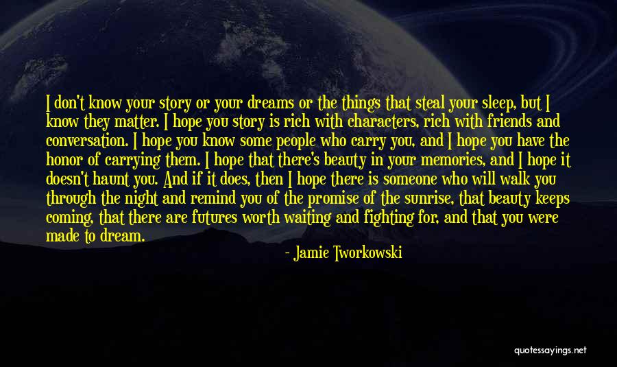 Remind Memories Quotes By Jamie Tworkowski Remind Memories Quotes By Jamie Tworkowski