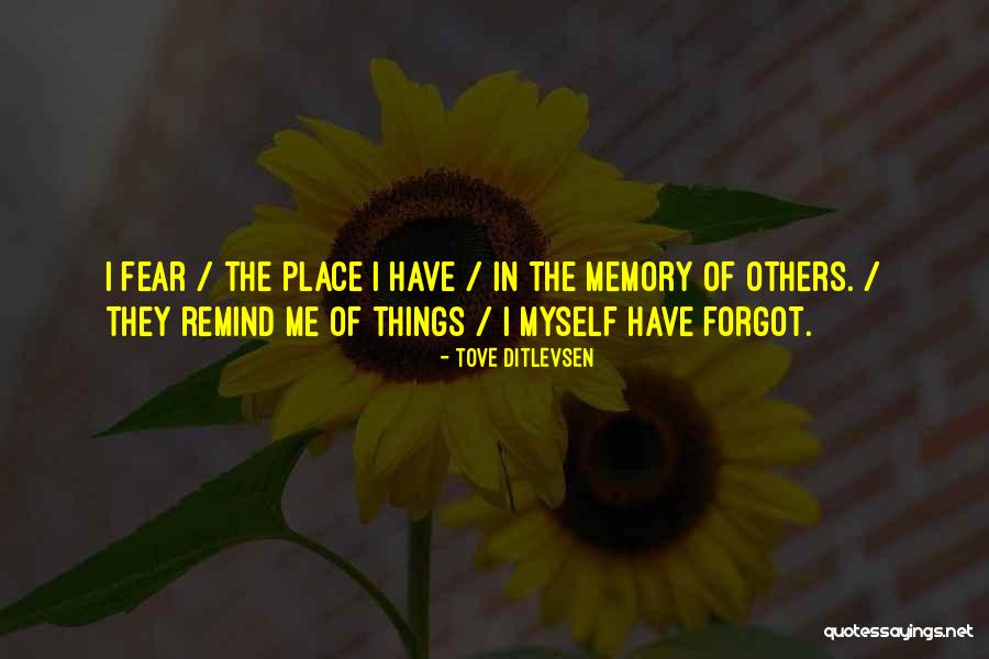 Remind Memories Quotes By Tove Ditlevsen Remind Memories Quotes By Tove Ditlevsen
