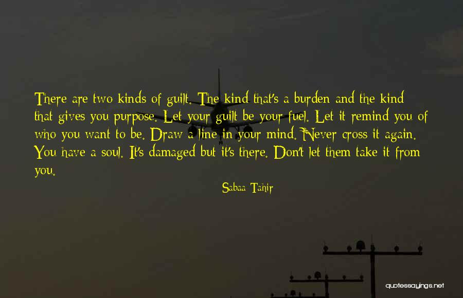 Remind Them Who You Are Quotes By Sabaa Tahir Remind Them Who You Are Quotes By Sabaa Tahir