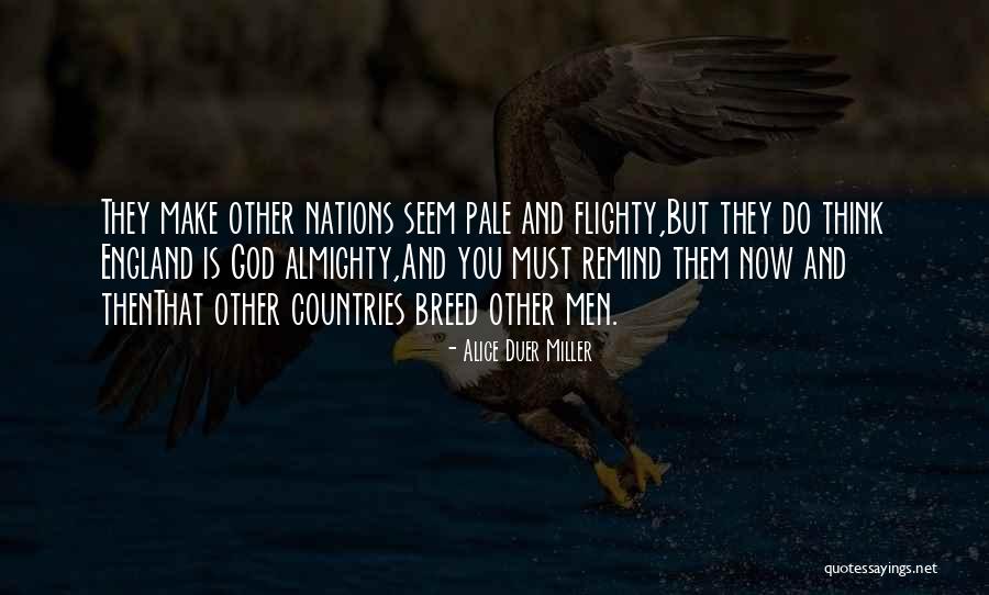 Remind You Quotes By Alice Duer Miller Remind You Quotes By Alice Duer Miller
