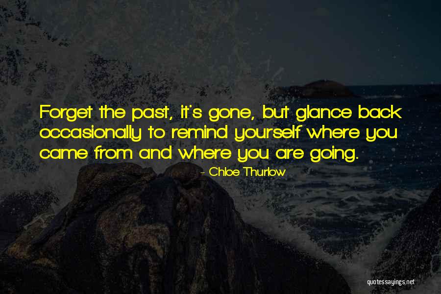 Remind You Quotes By Chloe Thurlow Remind You Quotes By Chloe Thurlow