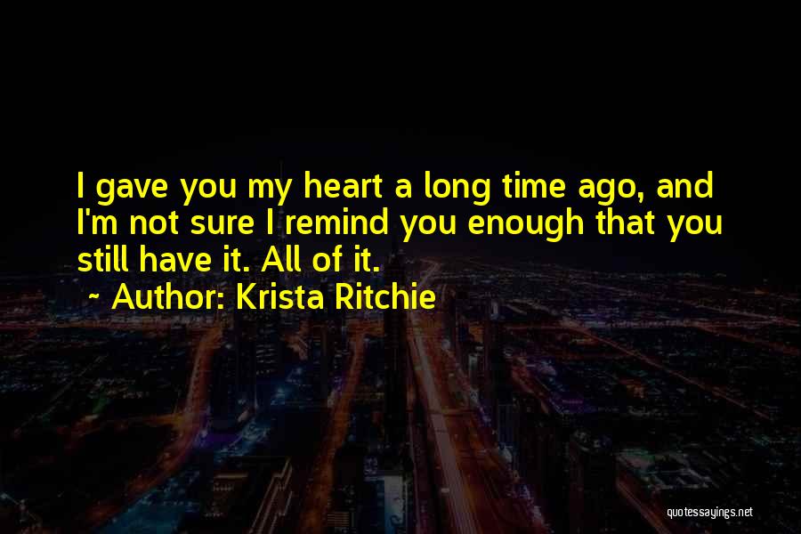 Remind You Quotes By Krista Ritchie