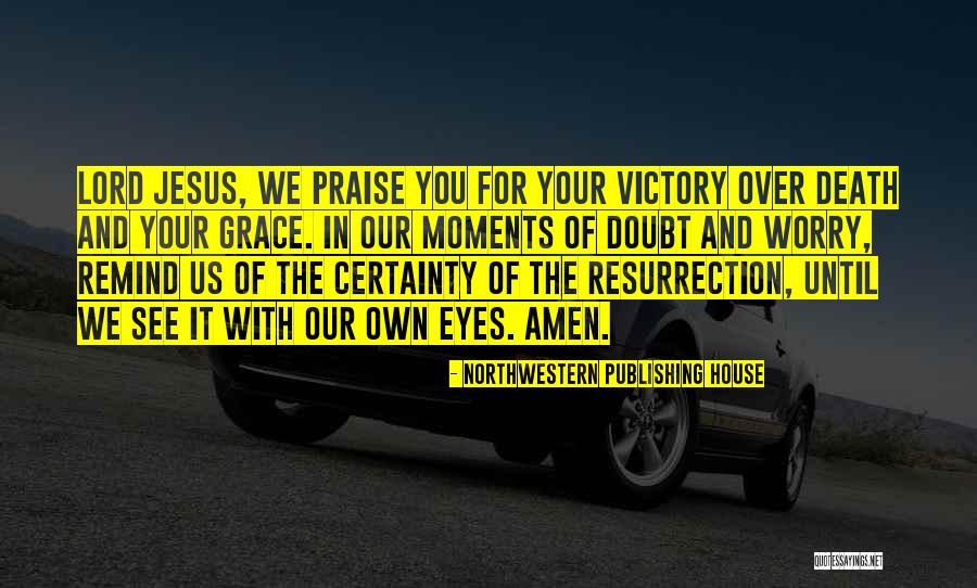 Remind You Quotes By Northwestern Publishing House Remind You Quotes By Northwestern Publishing House