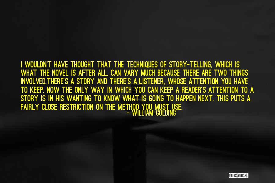 Remind Yourself Every Week Quotes By William Golding Remind Yourself Every Week Quotes By William Golding