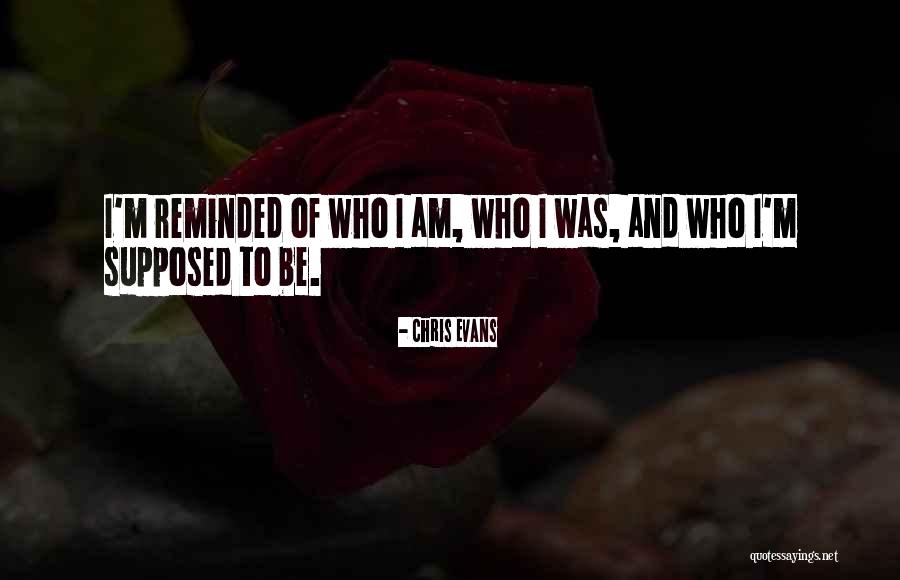 Reminded Quotes By Chris Evans Reminded Quotes By Chris Evans