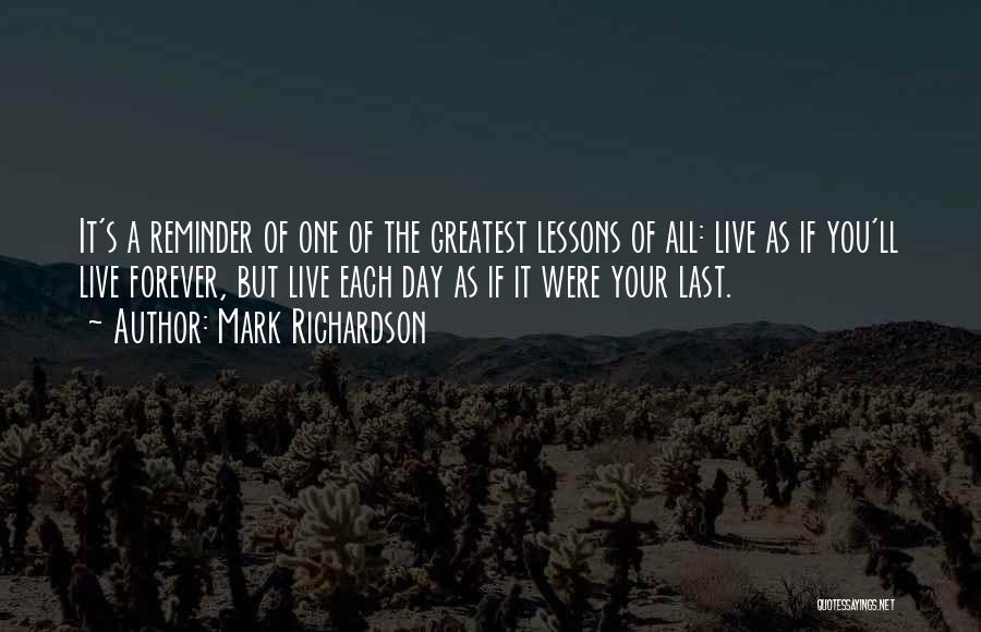 Reminder Of The Day Quotes By Mark Richardson