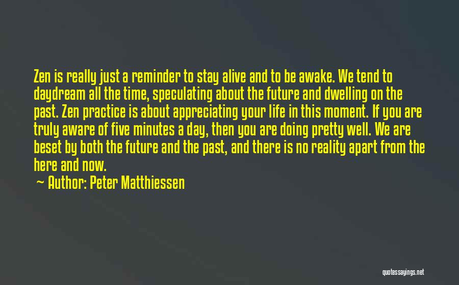 Reminder Of The Day Quotes By Peter Matthiessen