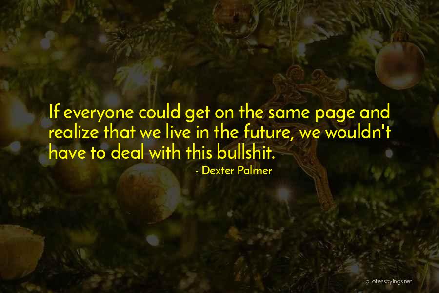 Reminder To Grow Quotes By Dexter Palmer Reminder To Grow Quotes By Dexter Palmer