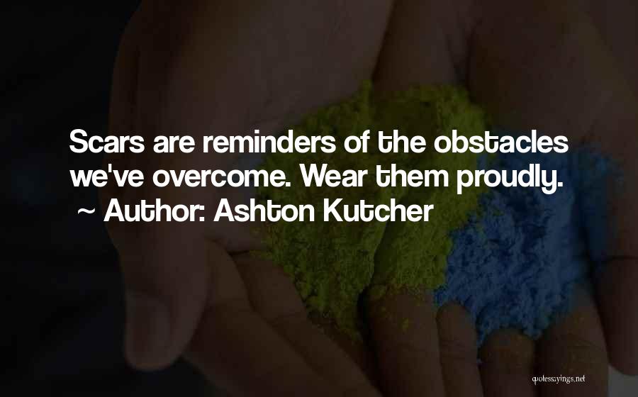 Reminders Quotes By Ashton Kutcher