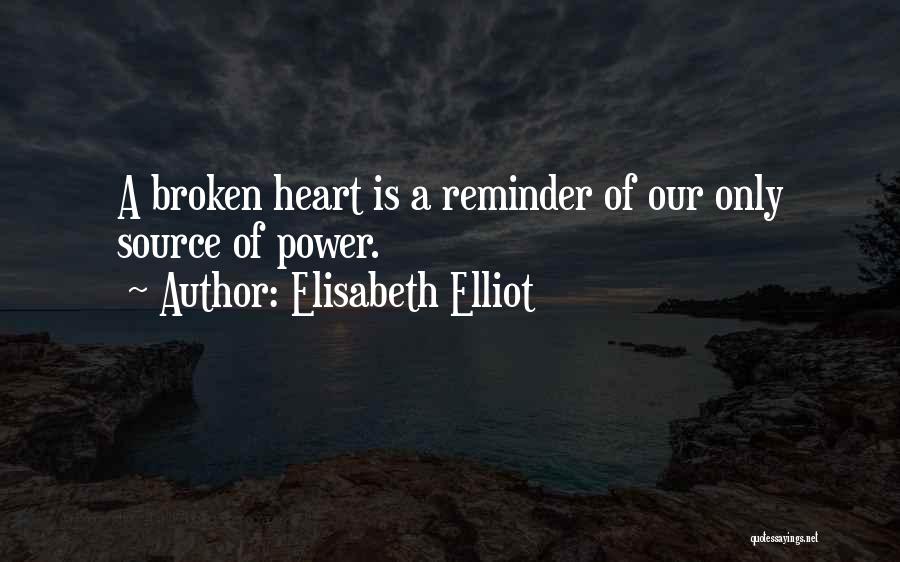 Reminders Quotes By Elisabeth Elliot