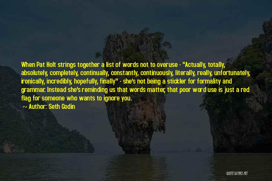 Reminding Someone Quotes By Seth Godin