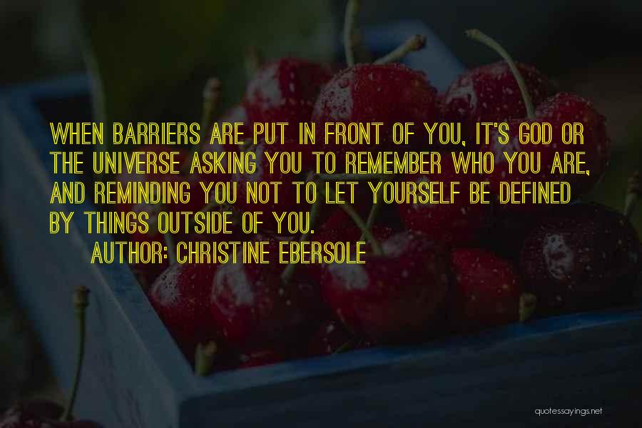 Reminding Yourself Quotes By Christine Ebersole