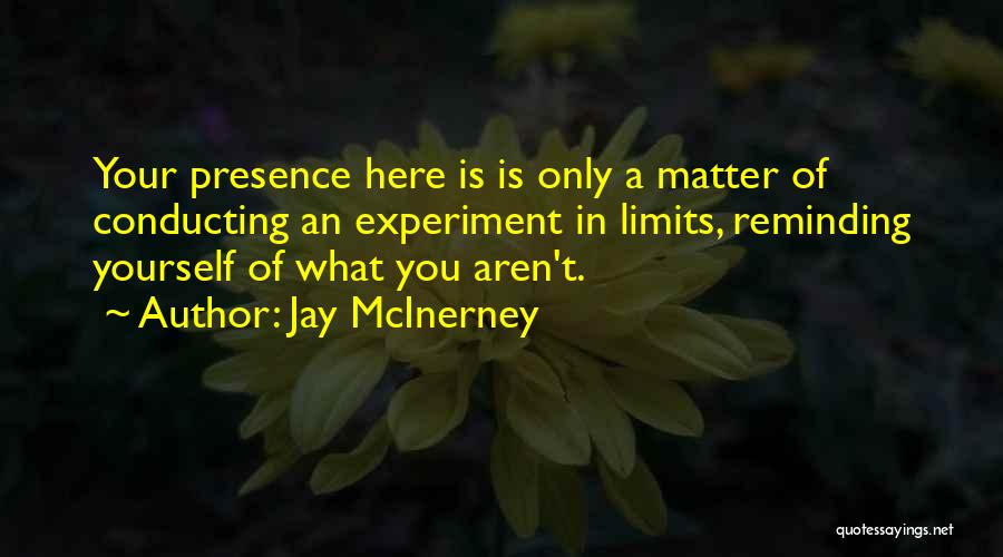 Reminding Yourself Quotes By Jay McInerney