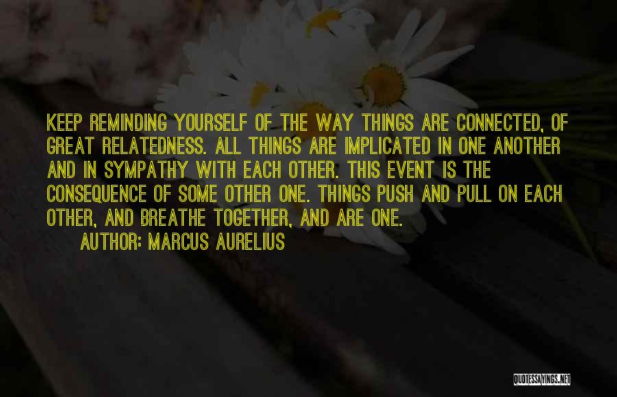 Reminding Yourself Quotes By Marcus Aurelius