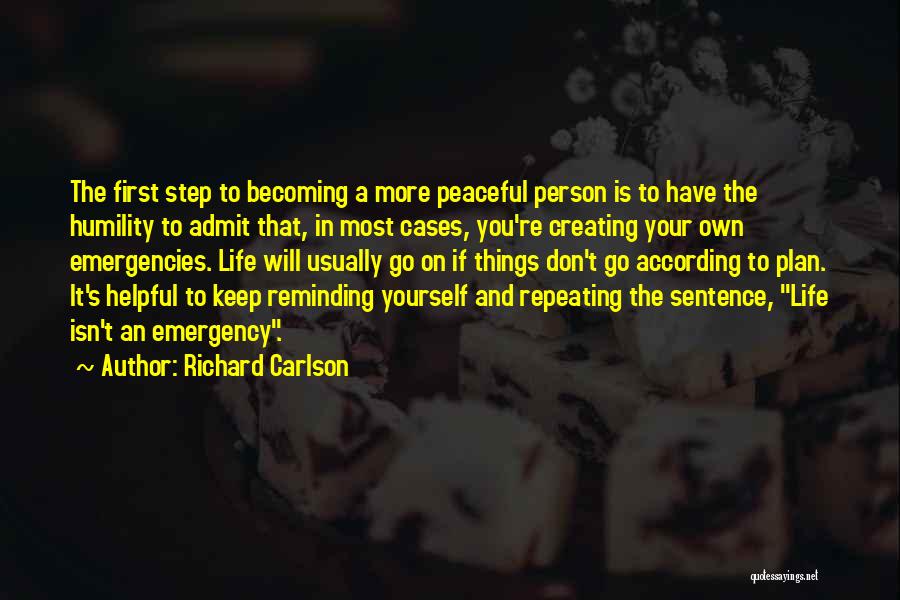 Reminding Yourself Quotes By Richard Carlson