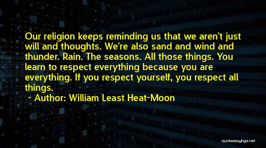 Reminding Yourself Quotes By William Least Heat-Moon