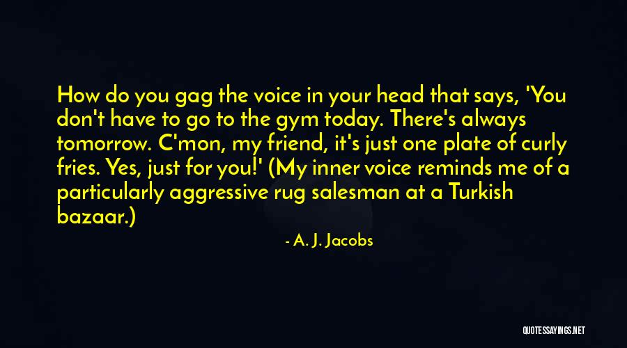 Reminds Me Quotes By A. J. Jacobs Reminds Me Quotes By A. J. Jacobs