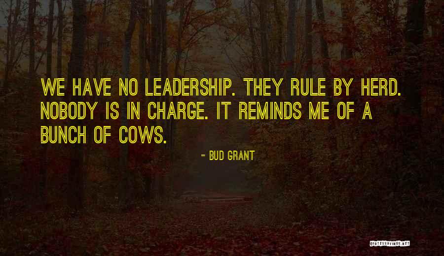 Reminds Me Quotes By Bud Grant Reminds Me Quotes By Bud Grant