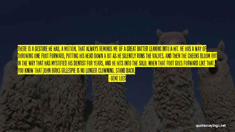 Reminds Me Quotes By Gene Lees Reminds Me Quotes By Gene Lees