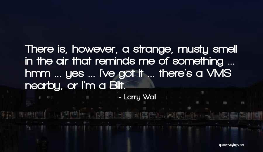Reminds Me Quotes By Larry Wall Reminds Me Quotes By Larry Wall