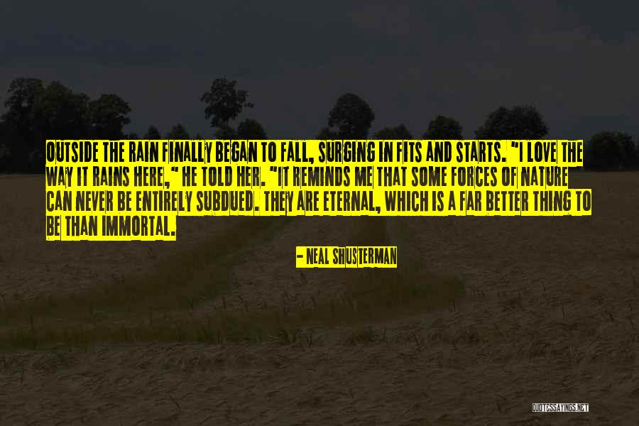Reminds Me Quotes By Neal Shusterman Reminds Me Quotes By Neal Shusterman