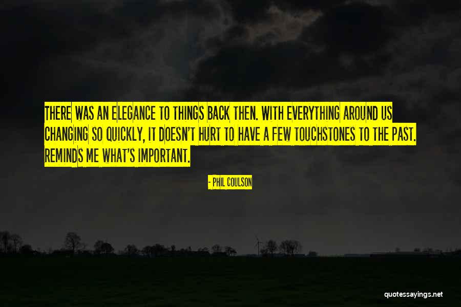 Reminds Me Quotes By Phil Coulson Reminds Me Quotes By Phil Coulson