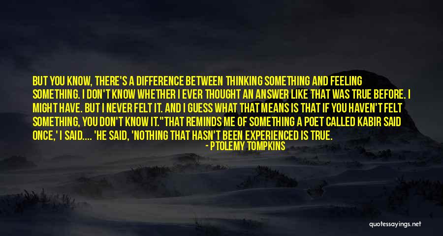 Reminds Me Quotes By Ptolemy Tompkins Reminds Me Quotes By Ptolemy Tompkins