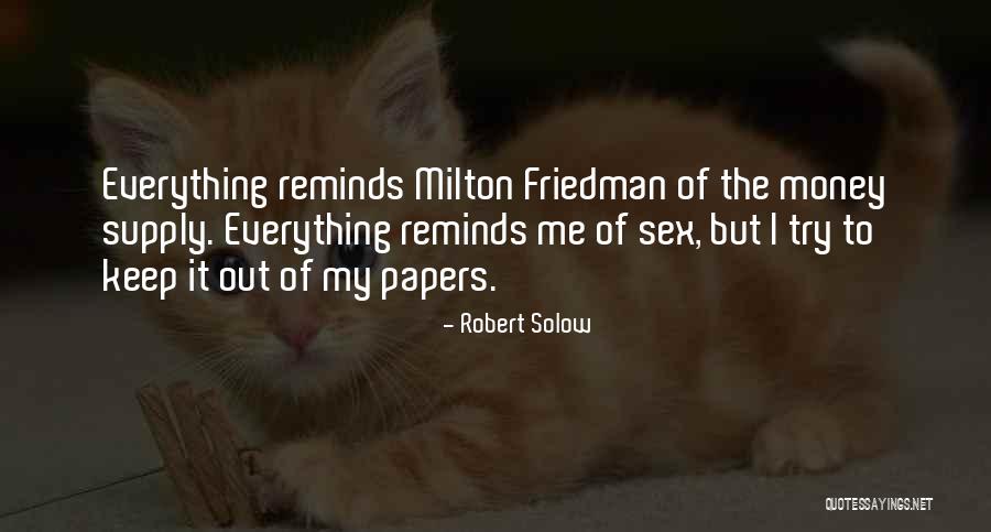Reminds Me Quotes By Robert Solow Reminds Me Quotes By Robert Solow
