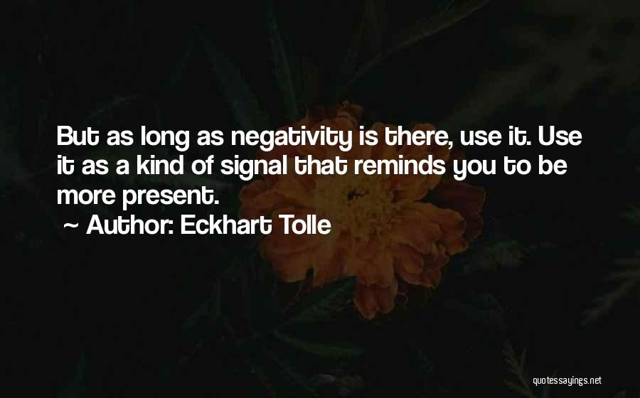 Reminds You Quotes By Eckhart Tolle